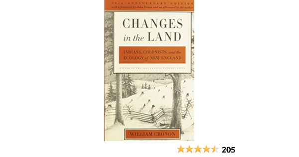 Changes In The Land Indians Colonists And The Ecology Of New England Amazon It Cronon William Libri In Altre Lingue