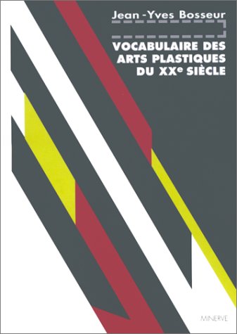 couverture de : Vocabulaire des arts plastiques du XXe si&egrave;cle