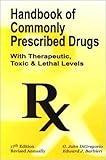 Image de Handbook of Commonly Prescribed Drugs: With Therapeutic, Toxic and Lethal Levels