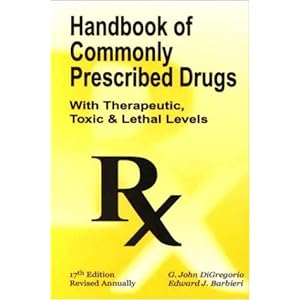 Handbook of Commonly Prescribed Drugs: With Therapeutic, Toxic and Lethal Levels