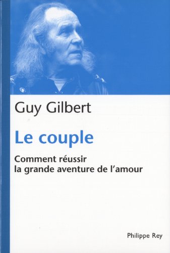 Download Le Couple : Comment réussir la grande aventure de l'Amour Download Le Couple : Comment réussir la grande aventure de l'Amour