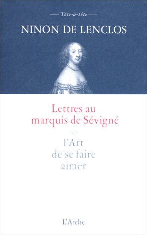 Lettres au marquis de Sévigné ou l'art de se faire aimer francais Lettres au marquis de Sévigné ou l'art de se faire aimer francais