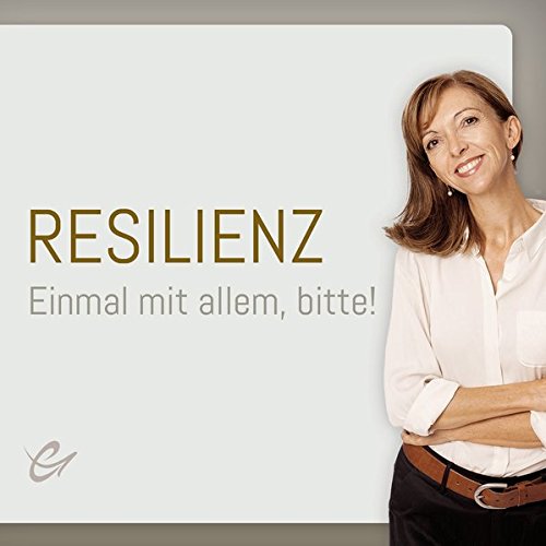 Preisvergleich Produktbild Resilienz: Einmal mit allem, bitte!