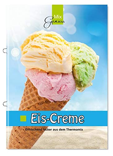 Preisvergleich Produktbild Eis-Creme: Erfrischend lecker aus dem Thermomix