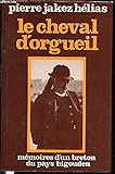 Le cheval d'orgueil: Mémoires d'un Breton du pays bigouden by