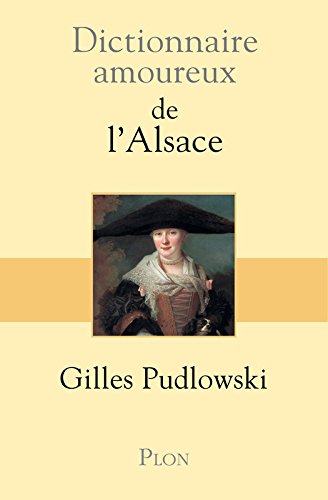 Download Dictionnaire amoureux de l'Alsace Download Dictionnaire amoureux de l'Alsace