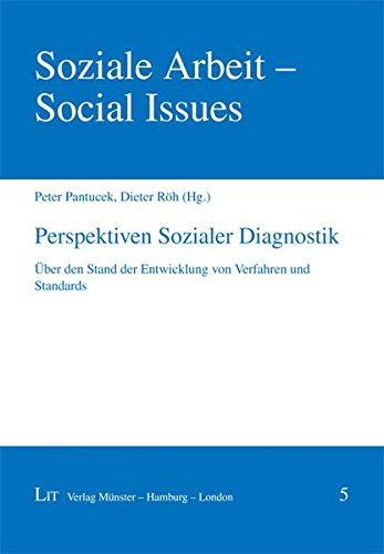 Perspektiven Sozialer Diagnostik: Über den Stand der Entwicklung von Verfahren und Standards (Soziale Arbeit - Social Issues)