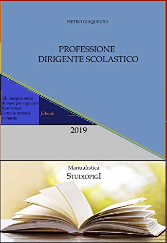 Professione DIRIGENTE SCOLASTICO: Compendio facile per la preparazione al concorso libro