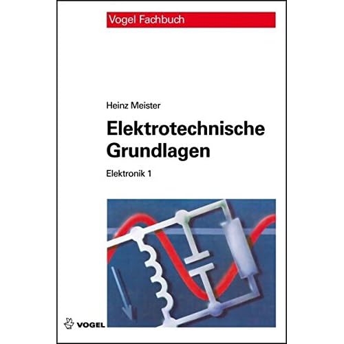 [PDF] Download Elektrotechnische Grundlagen: Mit Versuchsanleitungen, Rechenbeispielen und Lernziel-Tests (Elektronik) Kostenlos