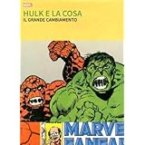 Hulk e La Cosa: Il grande cambiamento (Grandi tesori marvel)