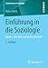 Einführung in die Soziologie: Band 1: Der Blick auf die Gesellschaft (Studientexte zur Soziologie, Band 1) by