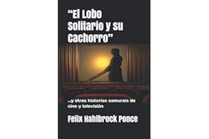 “El Lobo Solitario y su Cachorro”: …y otras historias samurais de cine y televisión