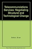 Image de Telecommunications Services Negotiating Structural and Technological Change