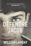Défendre Jacob (Si votre fils était accusé de meurtre, que feriez-vous?)