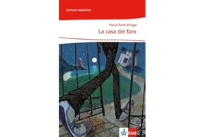 La casa del faro: Lektüre Klasse 8-13: A2+/B1 (Lecturas españolas)