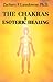 The Chakras & Esoteric Healing (English Edition) by Zachary Lansdowne