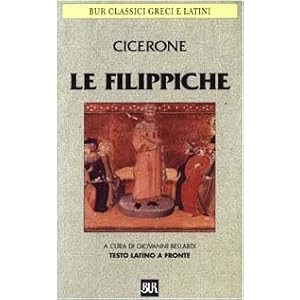 Le Filippiche. Testo latino a fronte Le Filippiche. Testo latino a fronte