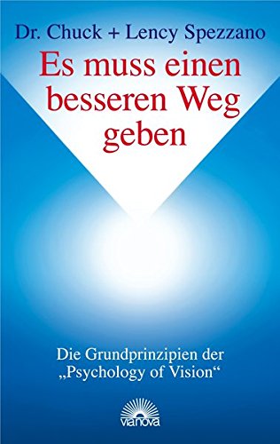 Es muss einen besseren Weg geben - Die Grundprinzipien der Psychology of Vision