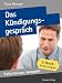Das Kündigungsgespräch. Richtig kündigen in 50 x 2 Minuten. (Sofortwissen kompakt) by Claus Heragon