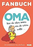 Fanbuch Oma: Was ich schon immer von dir wissen wollte ... by Steffen Haubner, Miguel Fernandez