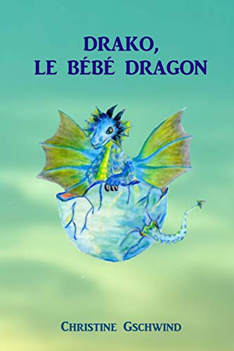 Drako, le bébé dragon Drako, le bébé dragon