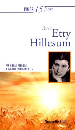 Télécharger Prier 15 jours avec Etty Hillesum livre En ligne