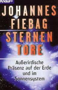 Sternentore: Ausserirdische Präsenz auf der Erde und im Sonnnensystem (Knaur Taschenbücher. Sachbücher)