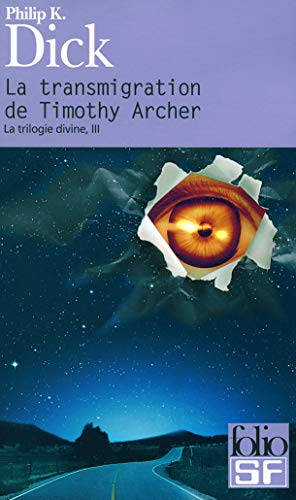 Télécharger La trilogie divine, III : La transmigration de Timothy Archer Gratuit