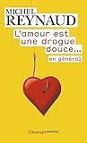 Image de L'amour est une drogue douce... En général