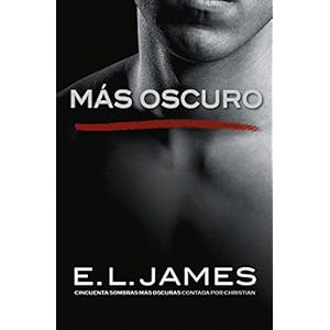 Más oscuro («Cincuenta sombras» contada por Christian Grey 2) (Ficción)