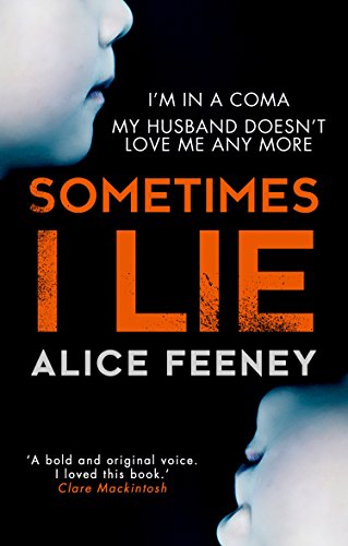 Download Sometimes I Lie: A psychological thriller with a killer twist you'll never forget