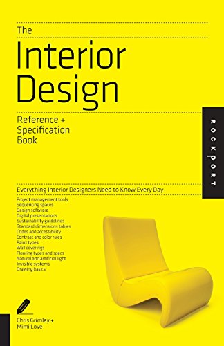 The Interior Design Reference & Specification Book: Everything Interior Designers Need to Know Every Day (Indispensable Guide)