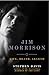 Jim Morrison: Life, Death, Legend - Stephen Davis