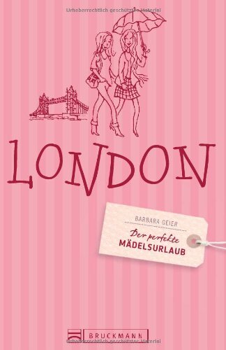 Download Der perfekte Mädelsurlaub London: Clubbing & Kultur, Shopping & Wellness in Großbritanniens Hauptstadt– von Westminster Abbey bis zum Buckingham Palace. Ein Reiseführer von Frauen für Frauen Download Der perfekte Mädelsurlaub London: Clubbing & Kultur, Shopping & Wellness in Großbritanniens Hauptstadt– von Westminster Abbey bis zum Buckingham Palace. Ein Reiseführer von Frauen für Frauen