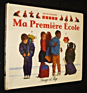 couverture de : Ma premi&egrave;re &eacute;cole