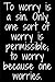 Produktbild To worry is a sin. Only one sort of worry is permissible; to worry because one w: Smart and Inspirational Quote Cover Journal/Notebook, Great for ... The Office or just for your private Notes