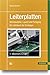 Produktbild Leiterplatten: Stromlaufplan, Layout und Fertigung Ein Lehrbuch für Einsteiger