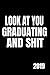 Produktbild Look at You Graduating and Shit 2019: Ruled Blank 6x9 Cute Notebook, Original appreciation gag gift for graduation, college, high school, ... Journal for your favorite graduate, students