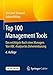 Top 100 Management Tools: Das wichtigste Buch eines Managers Von ABC-Analyse bis Zielvereinbarung by Christian Schawel, Fabian Billing