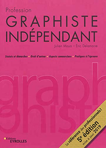 Télécharger Profession graphiste indépendant: Statuts et démarches. Droit d'auteur. Aspects commerciaux. Prati Gratuit