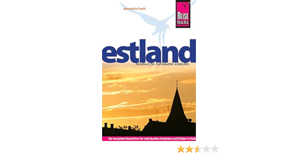 Reise Know How Estland Reisefuhrer Fur Individuelles Entdecken Amazon De Frank Alexandra Bucher