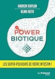 Powerbiotique : Les super-pouvoirs de votre intestin !