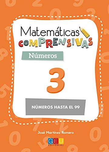 Matemáticas comprensivas Números 3 / Editorial GEU / 1º Primaria / Aprendizaje de los números / Recomendado como apoyo