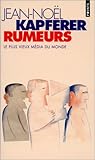 Rumeurs. Le plus vieux média du monde