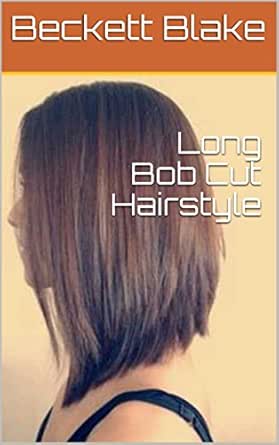 Long Bob Cut Hairstyle Ebook Beckett Blake Amazon In Kindle Store