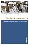 Image de Der Taliban-Komplex: Zwischen Aufstandsbewegung und Militäreinsatz