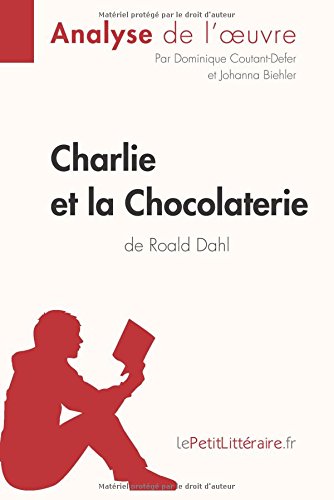 Download Charlie et la Chocolaterie de Roald Dahl (Analyse de l'oeuvre): Comprendre la littérature avec lePetitLittéraire.fr Download Charlie et la Chocolaterie de Roald Dahl (Analyse de l'oeuvre): Comprendre la littérature avec lePetitLittéraire.fr