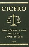 Vom höchsten Gut und vom größten Übel by Cicero