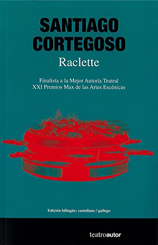 Preisvergleich Produktbild Raclette (TEATROAUTOR, Band 197)
