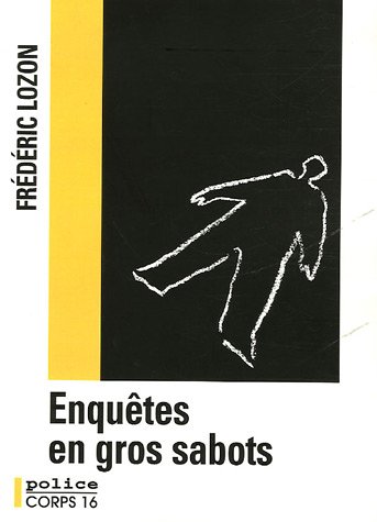 couverture de : Enqu&ecirc;tes en gros sabots